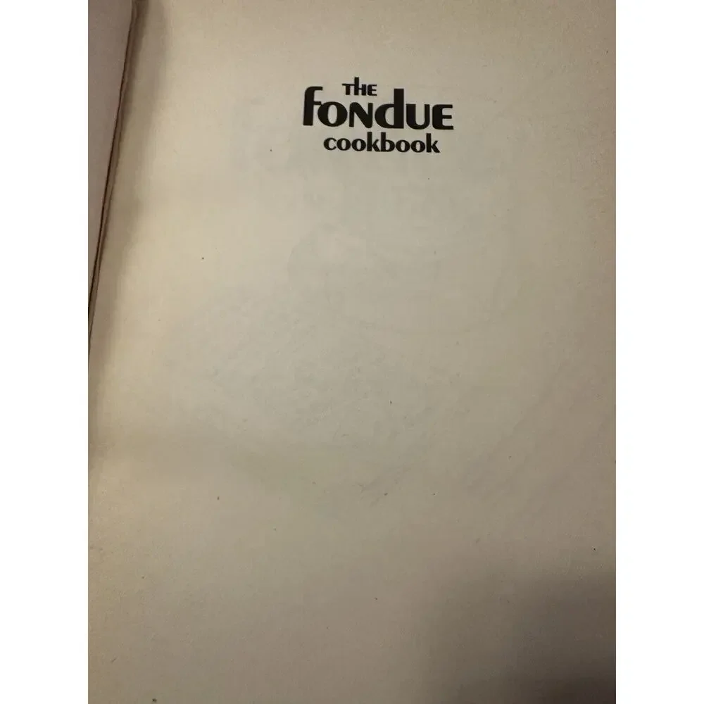 Vintage 1969 • The Fondue Cookbook •‎ Beth Merriman •